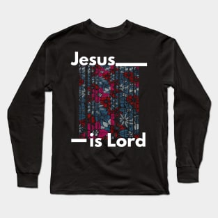 Jesus is Lord Long Sleeve T-Shirt